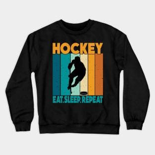 Eat Sleep Ice Hockey Repeat Crewneck Sweatshirt